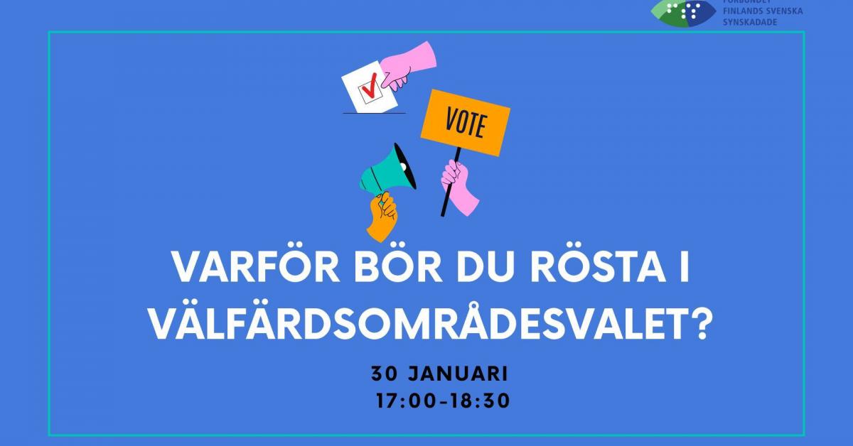 Varför bör du rösta i välfärdsområdesvalet? Ljusblå bakgrund med händer som håller i skyltar och röstlappar i glada färger. 