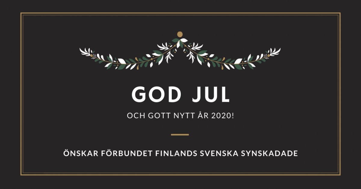 Mörkgrå bild med guldram. Överst grön-vit grankvist och i mitten text i vitt: God Jul önskar Förbundet Finlands Svenska Synskadade